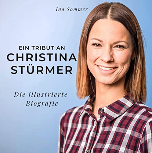 Ein Tribut an Christina Stürmer: Die illustrierte Biografie von 27 Amigos