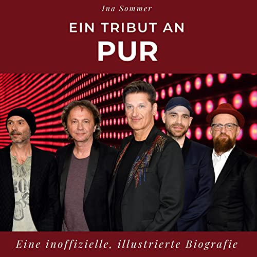 Ein Tribut an PUR: Eine inoffizielle, illustrierte Biografie von 27Amigos