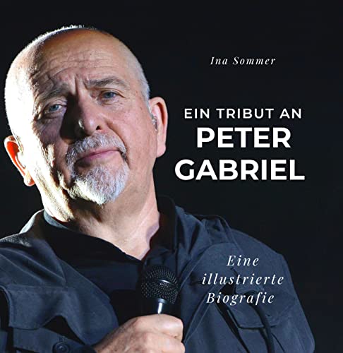 Ein Tribut an Peter Gabriel: Eine illustrierte Biografie