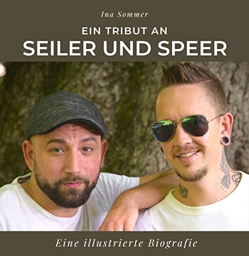 Ein Tribut an Seiler und Speer: Eine illustrierte Biografie von 27 Amigos