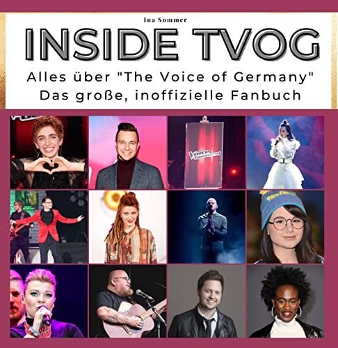 Inside TVOG: Alles über "The Voice of Germany" - Das große, inoffizielle Fanbuch von 27 Amigos