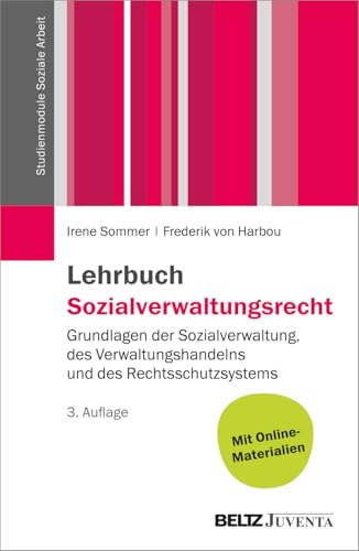 Lehrbuch Sozialverwaltungsrecht: Grundlagen der Sozialverwaltung, des Verwaltungshandelns und des Rechtsschutzsystems. Mit Online-Materialien (Studienmodule Soziale Arbeit) von Beltz