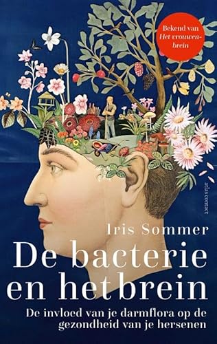 De bacterie en het brein: De invloed van je darmflora op de gezondheid van je hersenen von Atlas Contact