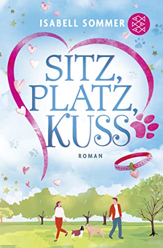 Sitz, Platz, Kuss: Humorvoller Liebesroman rund um eine Hundetagesstätte