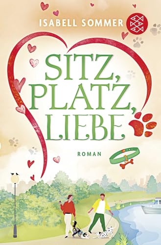Sitz, Platz, Liebe: Humorvoller Liebesroman rund um eine Hundetagesstätte von FISCHER Taschenbuch