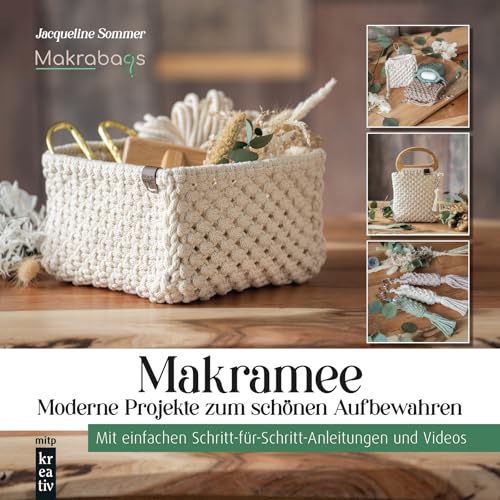 Makramee - Moderne Projekte zum schönen Aufbewahren: Mit einfachen Schritt-für-Schritt-Anleitungen und Videos.von "Makrabags" (mitp Kreativ) von mitp