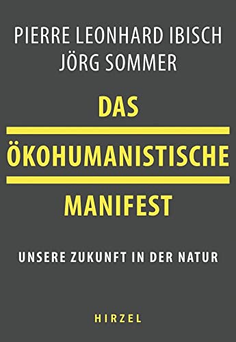 Das ökohumanistische Manifest: Unsere Zukunft in der Natur