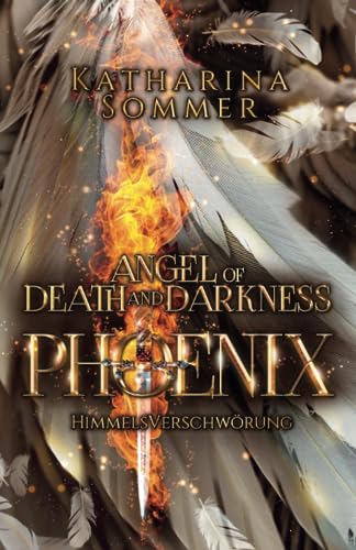 Phoenix (Himmelsverschwörung): Romantische Urban Fantasy mit Göttern, Engeln und Hexen (Die Phoenix-Reihe, Band 1) von Independently published