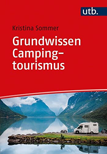 Grundwissen Campingtourismus von UTB GmbH