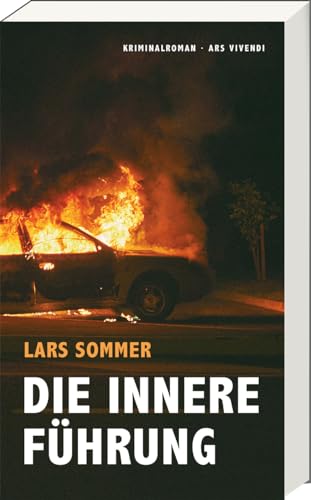 Die Innere Führung: Ein hochaktueller Thriller über den Konflikt zwischen einem vernachlässigten Militär und einer Gesellschaft, die Frieden zu lange als selbstverständlich erachtet hat: Kriminalroman von Ars Vivendi