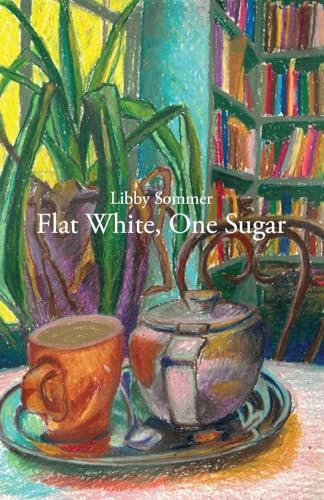 Flat White, One Sugar von Ginninderra Press
