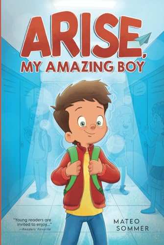 Arise, My Amazing Boy: Inspiring Stories That Help Build Confidence And Self-Esteem (Chapter Books for 2nd, 3rd, and 4th Graders)