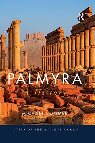 Palmyra: A History (Cities of the Ancient World) von Routledge