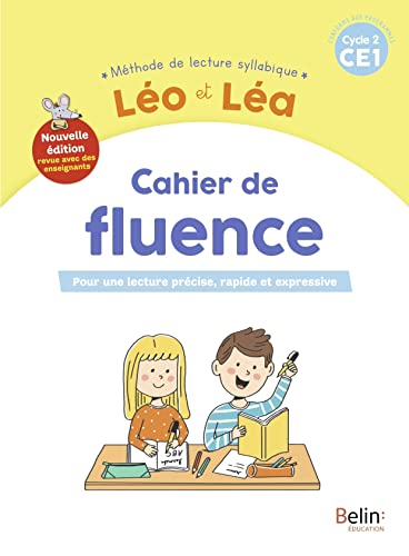 LEO ET LEA 2019 - Cahier de fluence CE1 - Nouvelle édition 2023: Pour une lecture précise, rapide et expressive