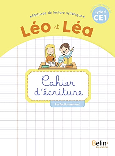 LEO ET LEA 2019 - Cahier d'écriture CE1: Perfectionnement von BELIN EDUCATION