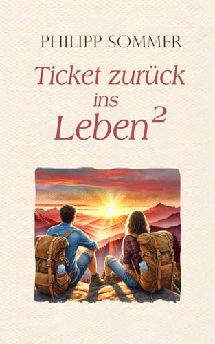 Ticket zurück ins Leben 2: Von der Kunst Beziehungskrisen zu meistern von Independently published