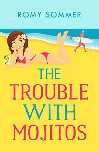 The Trouble with Mojitos: A Royal Romance to Remember! (The Royal Romantics, Band 2) von One More Chapter