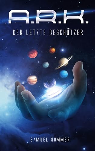 A.R.K. - Der Letzte Beschützer von Book on Demand