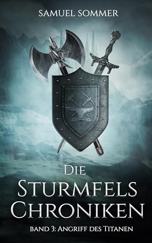 Die Sturmfels Chroniken Band 3: Angriff des Titanen von Book on Demand