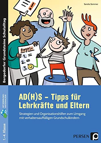 AD(H)S - Tipps für Lehrkräfte und Eltern: Strategien und Organisationshilfen zum Umgang mit verhaltensauffälligen Grundschulkindern (1. bis 4. Klasse) von Persen Verlag i.d. AAP