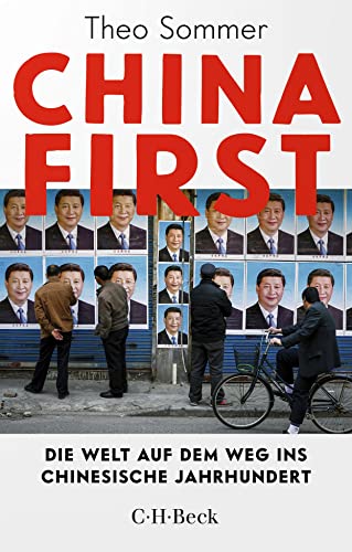 China First: Die Welt auf dem Weg ins chinesische Jahrhundert (Beck Paperback)