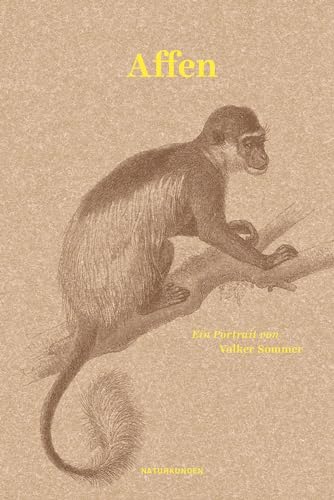 Affen: Ein Portrait (Naturkunden) von Matthes & Seitz Verlag