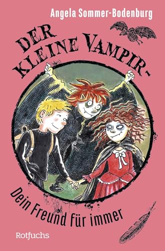 Der kleine Vampir: Dein Freund für immer: Der Abschlussband der Erfolgsserie – für Kinder ab 8 Jahre