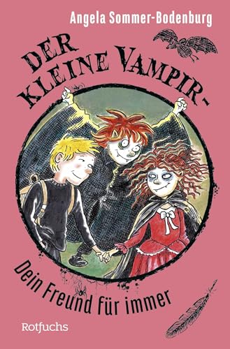 Der kleine Vampir: Dein Freund für immer: Der Abschlussband der Erfolgsserie – für Kinder ab 8 Jahre Der kleine Vampir: Dein Freund für immer: Der Abschlussband der Erfolgsserie – für Kinder ab 8 Jahre