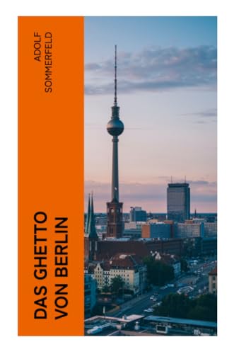 Das Ghetto von Berlin: Kriminalroman