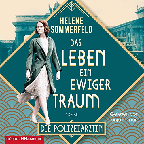 Polizeiärztin Magda Fuchs – Das Leben, ein ewiger Traum: 2 CDs (Polizeiärztin Magda Fuchs-Serie, Band 1)