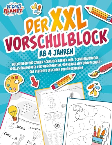 Der XXL-Vorschulblock ab 4 Jahren: Buchstaben und Zahlen schreiben lernen inkl. Schwungübungen. Ideales Übungsheft für Kindergarten, Vorschule und Grundschule - Das perfekte Geschenk zur Einschulung Der XXL-Vorschulblock ab 4 Jahren: Buchstaben und Zahlen schreiben lernen inkl. Schwungübungen. Ideales Übungsheft für Kindergarten, Vorschule und Grundschule - Das perfekte Geschenk zur Einschulung