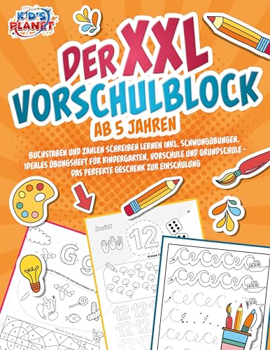 Der XXL-Vorschulblock ab 5 Jahren: Buchstaben und Zahlen schreiben lernen inkl. Schwungübungen. Ideales Übungsheft für Kindergarten, Vorschule und Grundschule - Das perfekte Geschenk zur Einschulung von EoB