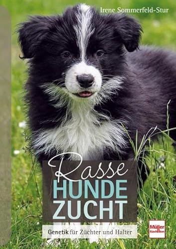 Rassehundezucht: Genetik für Züchter und Halter