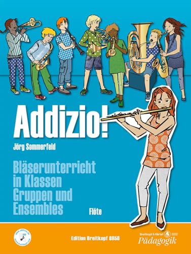 Addizio! Schülerheft Flöte. Bläserunterricht in Klassen, Gruppen und Ensembles (EB 8858): Bläserunterricht in Klassen, Gruppen und Ensembles - Schülerausgabe (Fl) von Breitkopf & Hrtel