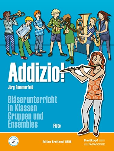 Addizio! Schülerheft Flöte. Bläserunterricht in Klassen, Gruppen und Ensembles (EB 8858): Bläserunterricht in Klassen, Gruppen und Ensembles - Schülerausgabe (Fl)