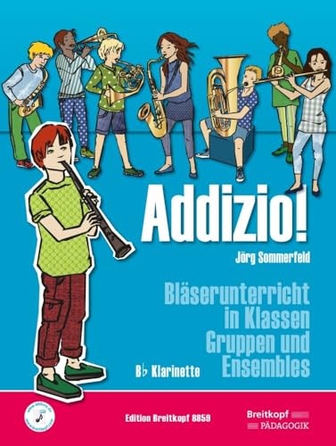 Addizio! Schülerheft Klarinette in B. Bläserunterricht in Klassen, Gruppen und Ensembles (EB 8859): Bläserunterricht in Klassen, Gruppen und Ensembles - Schülerausgabe (Klar[Bb]) von Breitkopf & Härtel