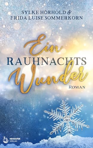 Ein Rauhnachtswunder: Winterwunderreihe 1 Ein Rauhnachtswunder: Winterwunderreihe 1