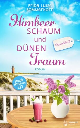 Himbeerschaum und Dünentraum: Ostseeliebe 3 von Neissufer Verlag