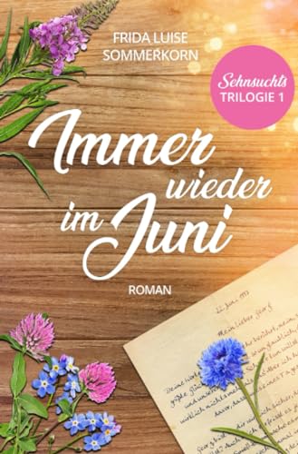 Immer wieder im Juni: Sehnsuchts-Trilogie 1