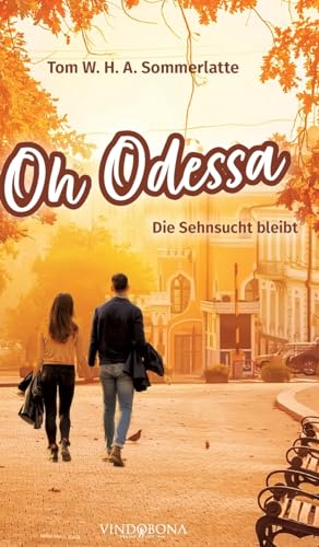 Oh Odessa: Die Sehnsucht bleibt von Vindobona Verlag