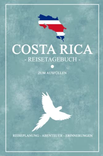 Costa Rica Reisetagebuch zum Ausfüllen: Costa Rica Backpacking Reise Geschenk und Souvenir zum Selber Schreiben / Reisebuch und Urlaubstagebuch / Costarica Travel Wildlife Tagebuch zum Wandern Costa Rica Reisetagebuch zum Ausfüllen: Costa Rica Backpacking Reise Geschenk und Souvenir zum Selber Schreiben / Reisebuch und Urlaubstagebuch / Costarica Travel Wildlife Tagebuch zum Wandern von Independently published