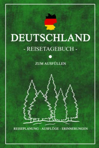 Deutschland Reisetagebuch zum Ausfüllen: Notizbuch und Reisebuch Geschenk / Wohnmobil Deutschland Roadtrip, Camping, Wandern und Motorrad / Deutsche Flagge / Reise Tagebuch / Rundreise Souvenir Deutschland Reisetagebuch zum Ausfüllen: Notizbuch und Reisebuch Geschenk / Wohnmobil Deutschland Roadtrip, Camping, Wandern und Motorrad / Deutsche Flagge / Reise Tagebuch / Rundreise Souvenir