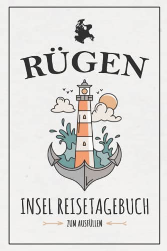 Insel Rügen Reisetagebuch zum Ausfüllen: Kleines Reise Tagebuch zum Selberschreiben / Ostsee Rügen Geschenke / Ostseeinsel Geschenkidee zum Wandern ... Fahren / Ostseeurlaub Souvenirs und Andenken Insel Rügen Reisetagebuch zum Ausfüllen: Kleines Reise Tagebuch zum Selberschreiben / Ostsee Rügen Geschenke / Ostseeinsel Geschenkidee zum Wandern ... Fahren / Ostseeurlaub Souvenirs und Andenken von Stefan Hilbrecht