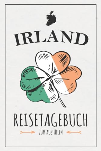 Irland Reisetagebuch: Modernes Reisebuch zum Ausfüllen / Irland Wohnmobil, Wandern, Camping, Radreise, Urlaub / Roadtrip Souvenirs / Reise Geschenk inkl. Dankbarkeitstagebuch Irland Reisetagebuch: Modernes Reisebuch zum Ausfüllen / Irland Wohnmobil, Wandern, Camping, Radreise, Urlaub / Roadtrip Souvenirs / Reise Geschenk inkl. Dankbarkeitstagebuch von Stefan Hilbrecht