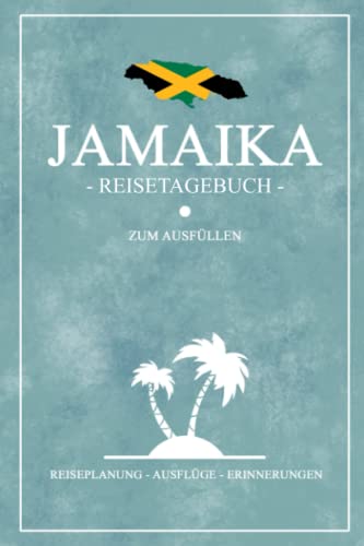 Jamaika Reisetagebuch zum Ausfüllen: Kleines Notizbuch und Reisebuch Geschenk / Fahne Jamaika Reise Tagebuch zum Wandern, Reisen und Party / Jamaica Urlaub Souvenir Jamaika Reisetagebuch zum Ausfüllen: Kleines Notizbuch und Reisebuch Geschenk / Fahne Jamaika Reise Tagebuch zum Wandern, Reisen und Party / Jamaica Urlaub Souvenir