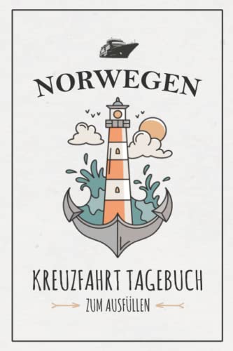 Kreuzfahrt Tagebuch Norwegen: Notizbuch und Reisebuch zum Ausfüllen / Reisetagebuch Kreuzfahrt Norwegen Geschenk / Kreuzfahrtschiff Urlaub Souvenir / Schiff Reise Logbuch zum Selberschreiben