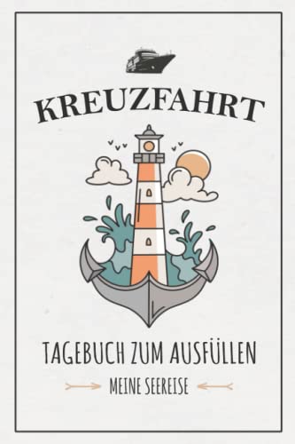 Kreuzfahrt Tagebuch: Kreuzfahrttagebuch zum Ausfüllen / Urlaub Kreuzfahrt Geschenk / Reisetagebuch Seereisen / Geschenkidee Schiffsreise Zubehör / Kreuzfahrten Logbuch / Seereisetagebuch von Stefan Hilbrecht