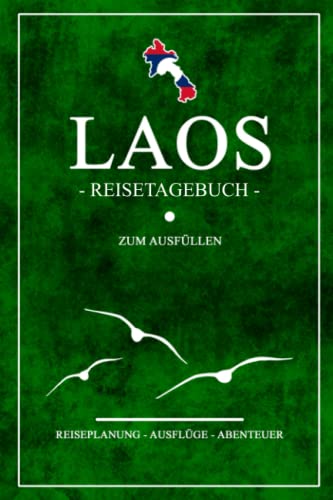 Laos Reisetagebuch zum Ausfüllen: Kleines Notizbuch für den Urlaub / Backpacker Souvenir / Laos Reise Tagebuch zum Wandern, Camping und Backpacking / Reisebuch Geschenk Laos Reisetagebuch zum Ausfüllen: Kleines Notizbuch für den Urlaub / Backpacker Souvenir / Laos Reise Tagebuch zum Wandern, Camping und Backpacking / Reisebuch Geschenk von Stefan Hilbrecht