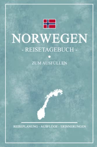 Norwegen Reisetagebuch zum Ausfüllen: Kleines Notizbuch und Reisebuch Geschenk / Camping Norwegen Wohnmobil, Wandern, Angeln, Roadtrip / Norwegische Flagge / Reise Tagebuch / Rundreise Urlaub Souvenir von Stefan Hilbrecht