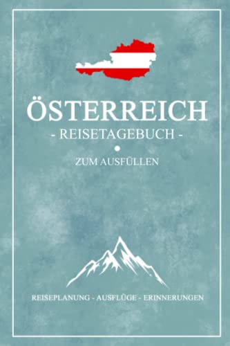 Österreich Reisetagebuch zum Ausfüllen: Notizbuch und Reisebuch Geschenk / Österreichische Flagge / Reise Tagebuch Österreich Wohnmobil Urlaub, Camping, Wandern und Motorrad / Austria Souvenir Österreich Reisetagebuch zum Ausfüllen: Notizbuch und Reisebuch Geschenk / Österreichische Flagge / Reise Tagebuch Österreich Wohnmobil Urlaub, Camping, Wandern und Motorrad / Austria Souvenir von Stefan Hilbrecht